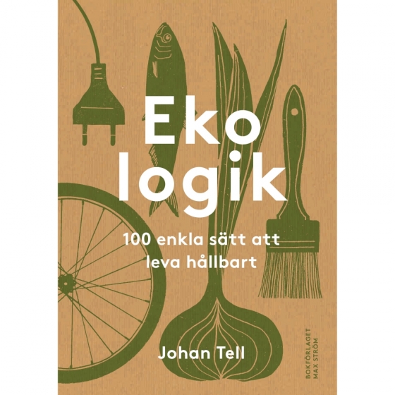 Ekologik: 100 enkla sätt att leva hållbart i gruppen Övrigt / Kartor & Litteratur hos Uthuset (9789171264565)